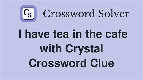 crystal crossword clue|crystal crossword puzzle clue.